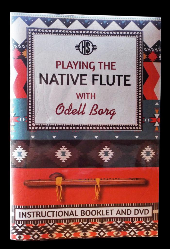 Playing the Native American Flute with Odell Borg Booklet and DVD