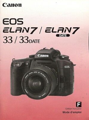 CANON EOS ELAN 7 / 33 DATE 35mm SLR CAMERA INSTRUCTION MANUAL -FRENCH TEXT ONLY