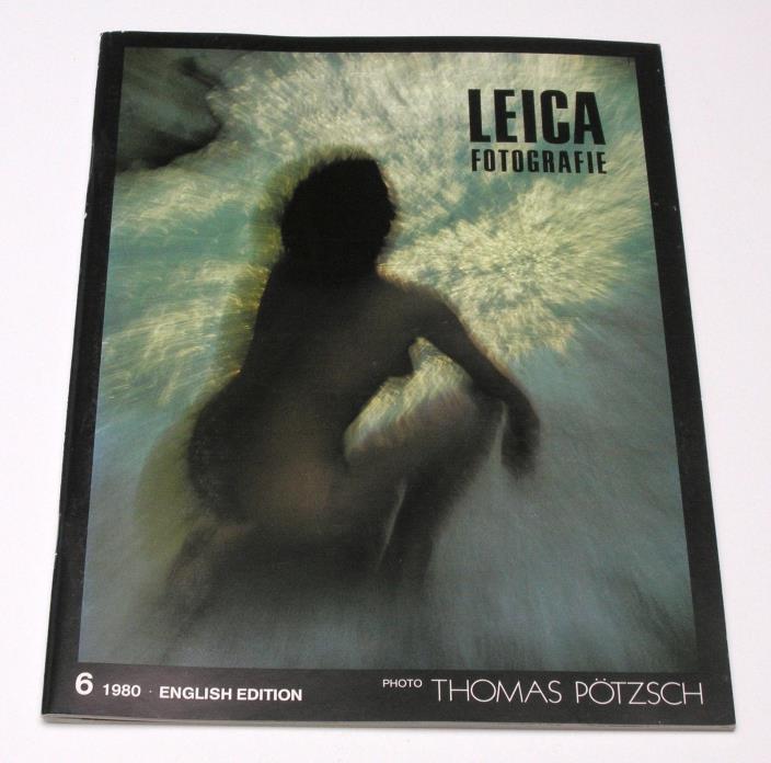 LEICA FOTOGRAFIE MAGAZINE * ISSUE NO. 6 / 1980 * THOMAS POTZSCH