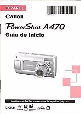 CANON POWERSHOT A470 DIGITAL CAMERA QUICK START MANUAL -SPANISH TEXT ONLY