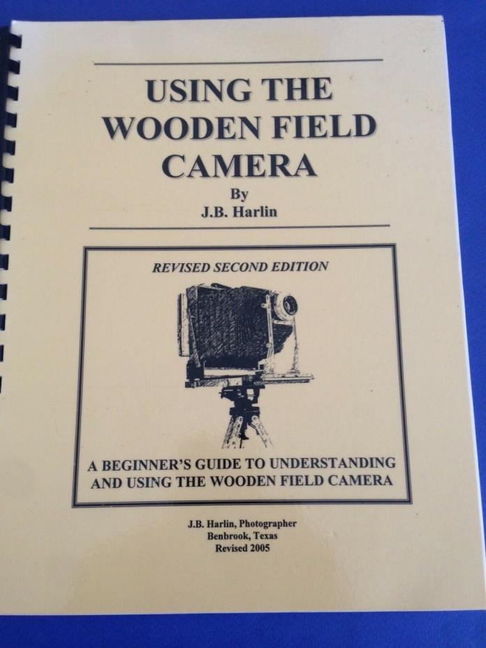 Using The WOODEN FIELD CAMERA A Beginner's GUIDE folding ...  by J. B.Harlin