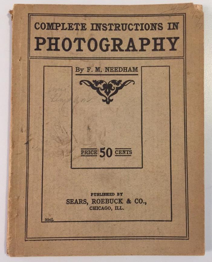 Vintage 1906 Sears Roebuck Complete Instructions in Photography by F.M. Needham