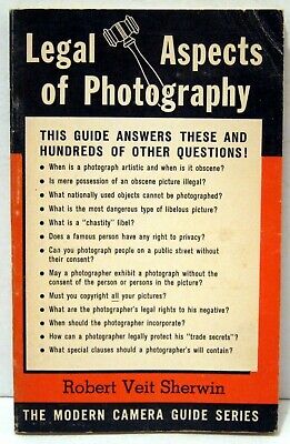 LEGAL ASPECTS OF PHOTOGRAPHY - PB - 1957 - ROBERT VEIT SHERWIN