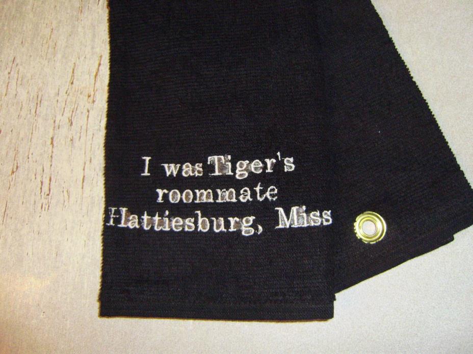 Free Personalizing New Embroidered Golf Towel Tiger's Roommate! FUNNY!!