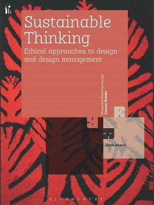 Sustainable Thinking : Ethical Approachings to Design and Design Management, ...