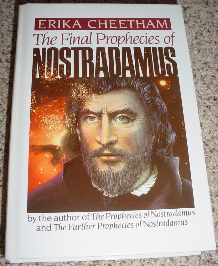 ERIKA CHEETHAM THE FINAL PROPHECIES OF NOSTRADAMUS, HARDBACK BOOK, NEW