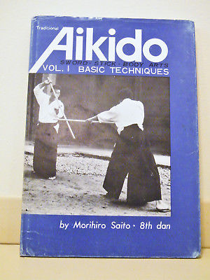 Traditional Aikido Volume 1 – Basic Techniques 1st Printing Saito 1973