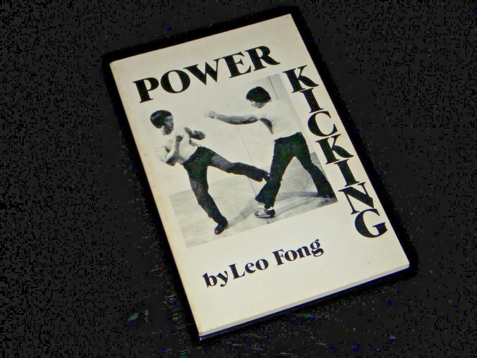 Power Kicking By Leo Fong 1979 80 page vintage martial arts book first print.