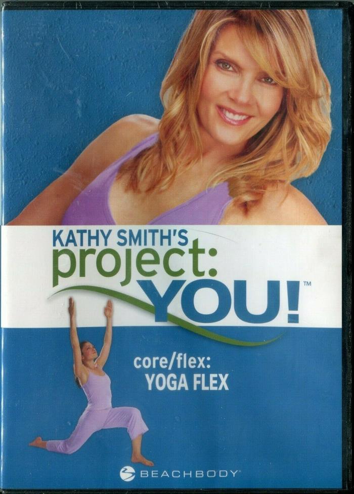 KATHY SMITH'S PROJECT: YOU! Core/flex: Yoga Flex DVD -- NEW by Beachbody