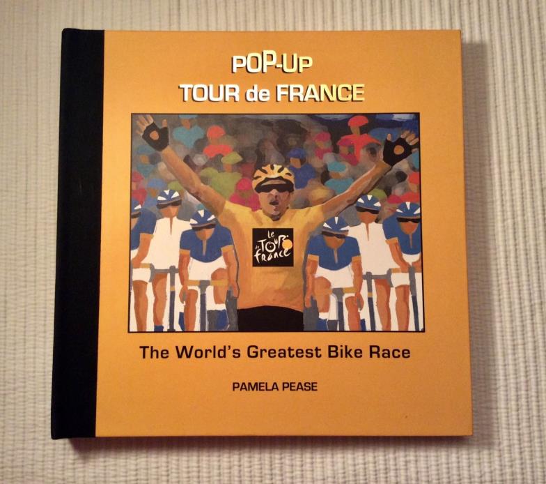 2009 Pop-up Tour de France Book: The World's Greatest Bike Race by Pamela Pease