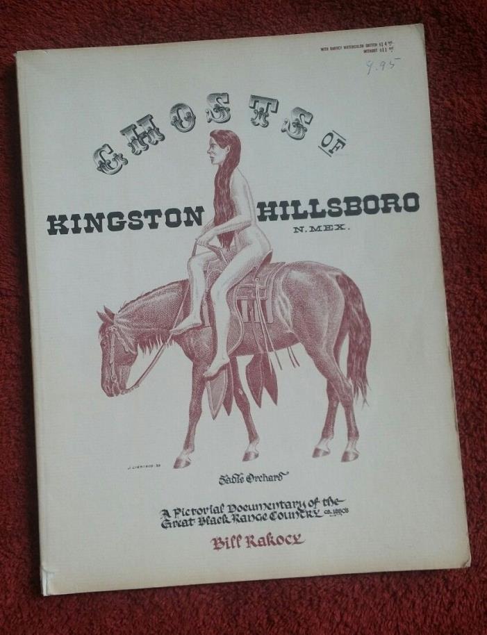 Ghosts of Kingston Hillsboro New Mexico NM 1983 by Bill Rakocy