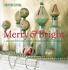 Country Living Merry & Bright: 301 Festive Ideas for Celebrating Christmas, ,158