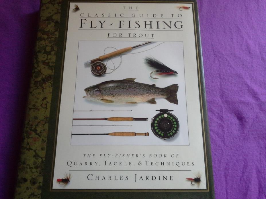The Classic Guide to Fly Fishing for Trout Charles Jargine