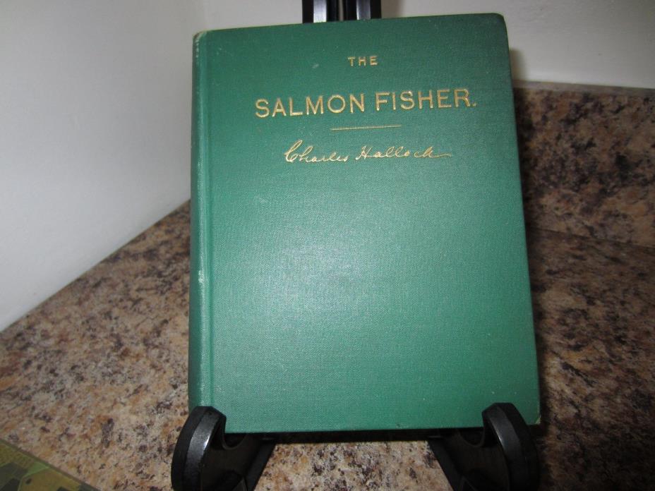 The Salmon Fisher by Charles Hallock 1890 edition rare early book