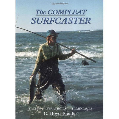 NEW - The Compleat Surfcaster by C. Boyd Pfeiffer - Tackle Strategies Techniques