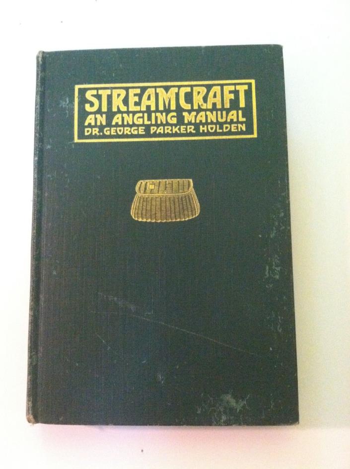 Streamcraft: An Angling Manual (Illustrated Including Ten Colour-Plates)