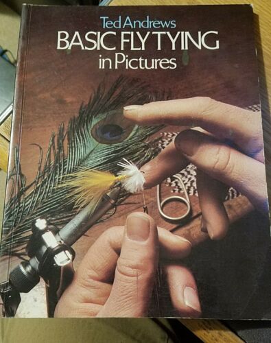 Ted Andrews Basic Flytying In Pictures - 1992