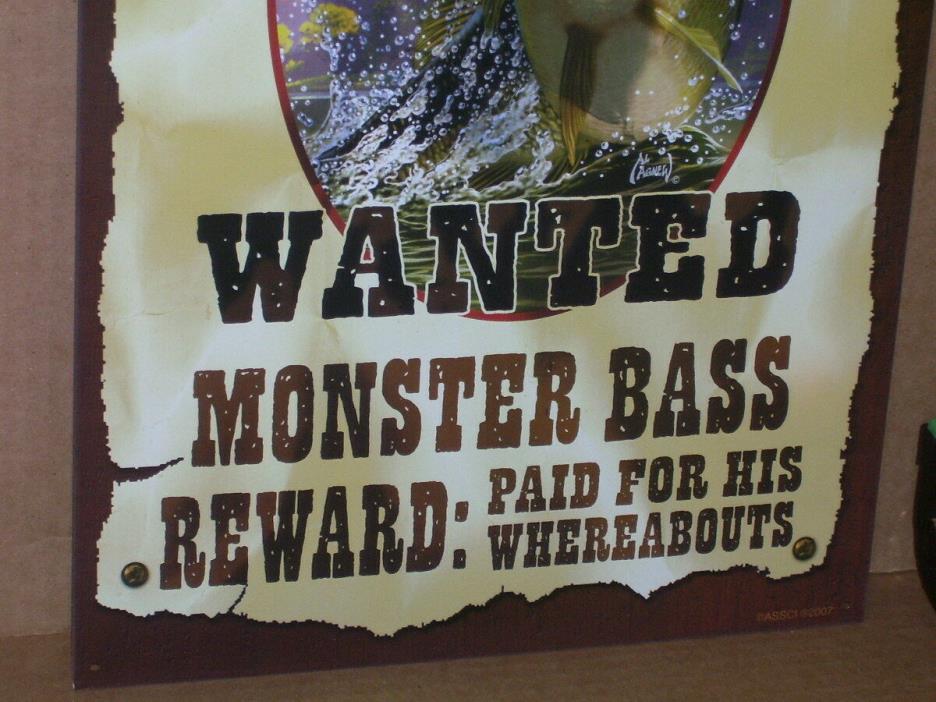 BASS Monster - WANTED - REWARD : Paid For His Whereabouts - OLD SIGN -Dated 2007