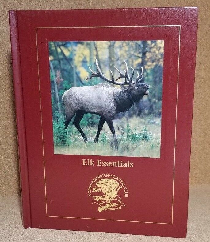 NAHC North American Hunting Club Elk Essentials 1999 Hardback