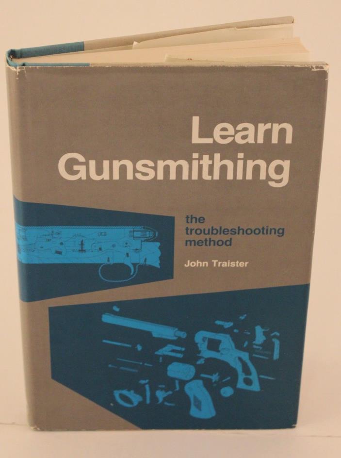 Learn Gunsmithing   John Traister  *Signed & Dedicated* 1st Edition