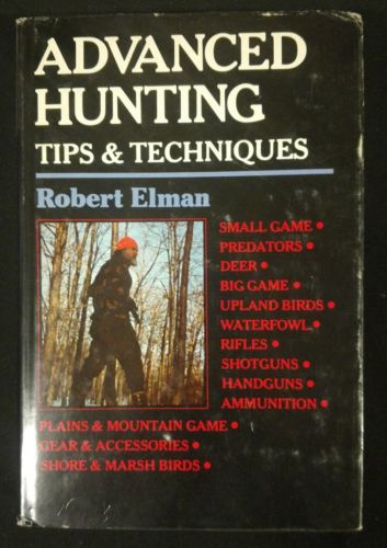 1978 Book Advanced Hunting Techniques Book-Robert Elman