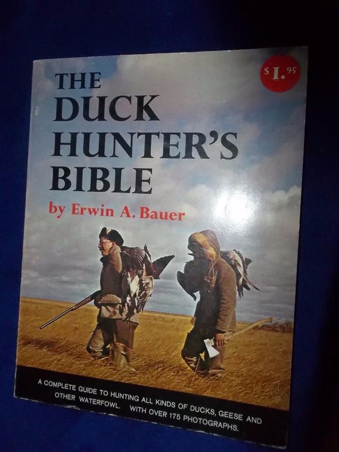 The Duck hunter's Bible by Erwin Bauer PB C-1965
