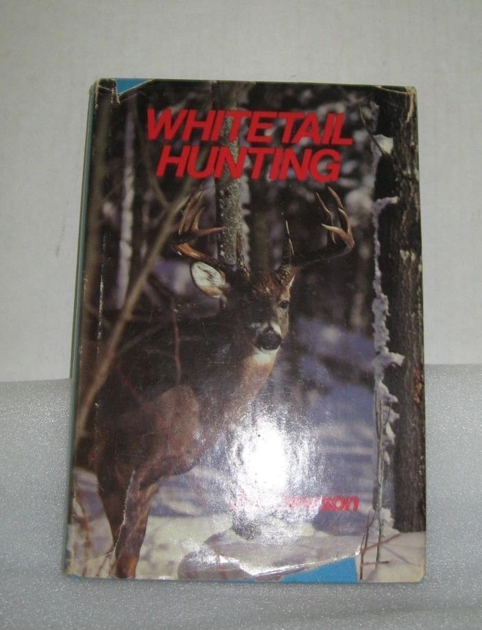 Outdoor Collectible: Whitetail Hunting by Jim Dawson First Edition 1982