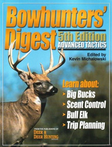 Bowhunters' Digest,5th Edition Deer/elk bow hunting .  B188