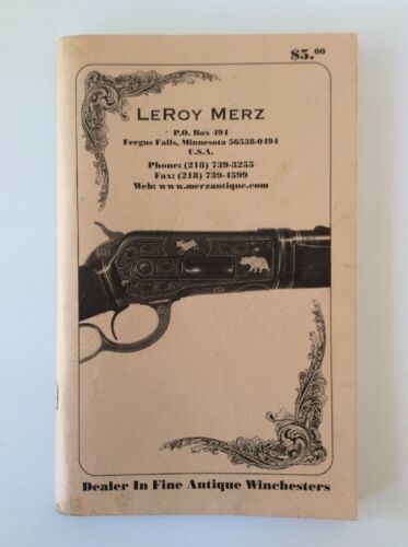 Leroy Merz - Dealer In Fine Antique Winchester Catalog #105 - Minnesota