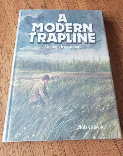 1980 1st Edition A Modern Trapline Methods & Materials Bob Gilsvik HCDJ