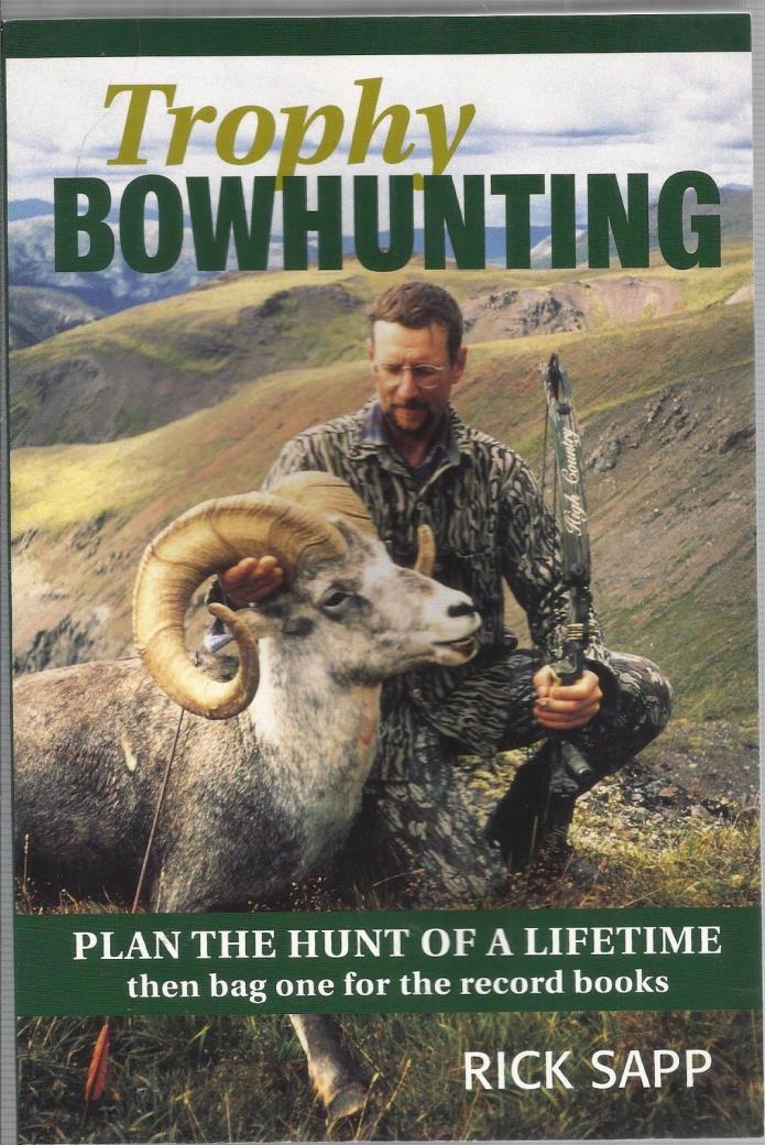 Trophy Bowhunting by Rick Sapp
