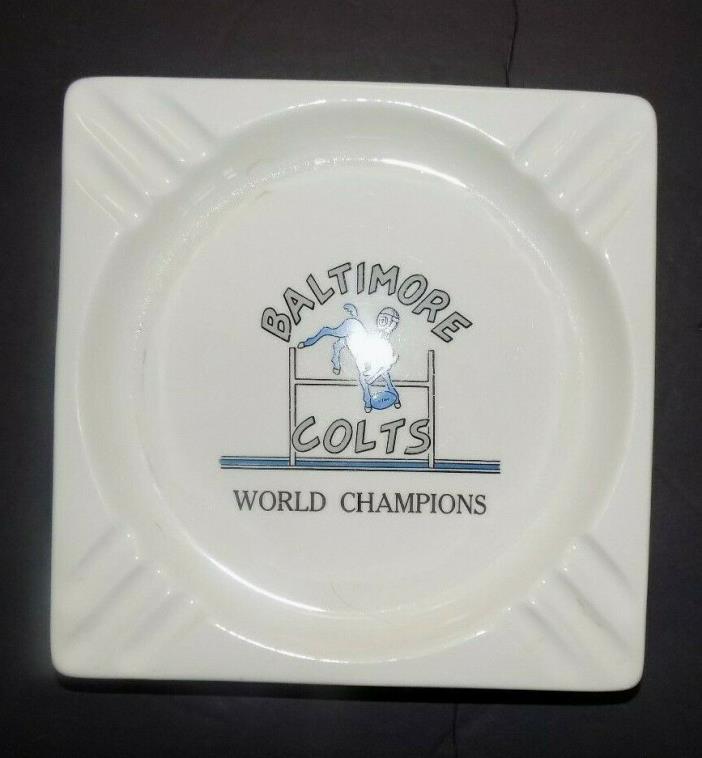 LARGE BALTIMORE COLTS WORLD CHAMPIONS PORCELAIN ASH TRAY IN NICE SHAPE