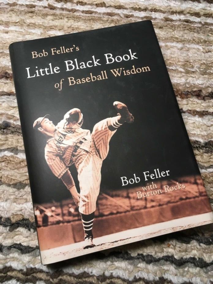 2001 New HC DJ Bob Feller’s Little Black Book of Baseball Wisdom Indians HOFer !