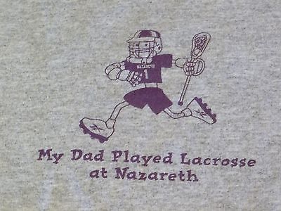 NAZARETH COLLEGE GOLDEN FLYERS LACROSSE-MY DAD PLAYED LAX AT NAZARETH T-SHIRT-SM