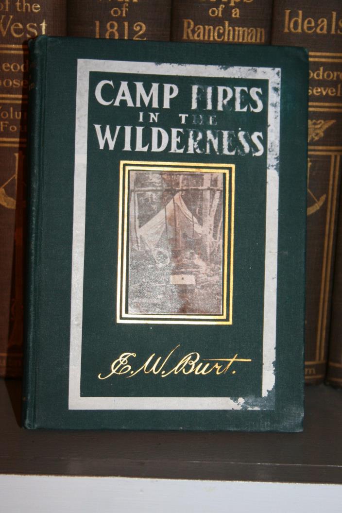 Rare 1902 First Edition, Camp-Fires in the Wilderness, Signed & inscribed