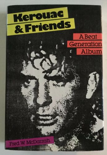 Kerouac & Friends, A Beat Generation Album, McDarrah 1985 First Edition, HC/DJ