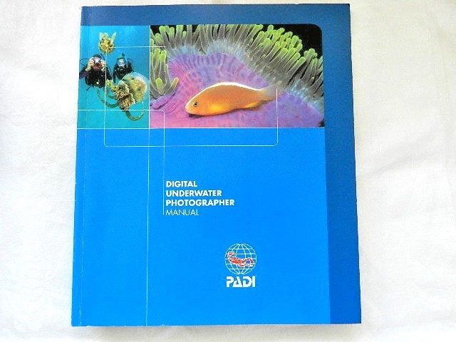 PADI Digital Underwater Photographer Manual SCUBA diving photography