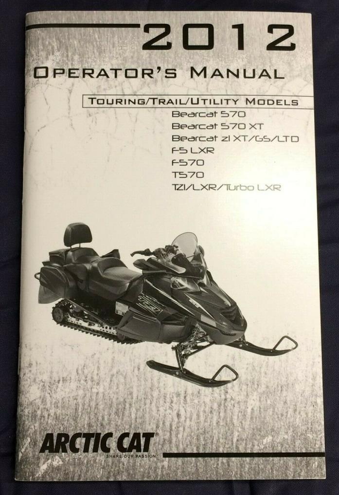 2012 Arctic Cat ~ Touring ~ Trail ~ Utility ~ Snowmobile Owner's Manual 570