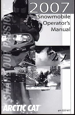 2007 ARCTIC CAT SNOWMOBILE P/N 2257-617 OPERATOR'S MANUAL P/N 2257-617 (904)