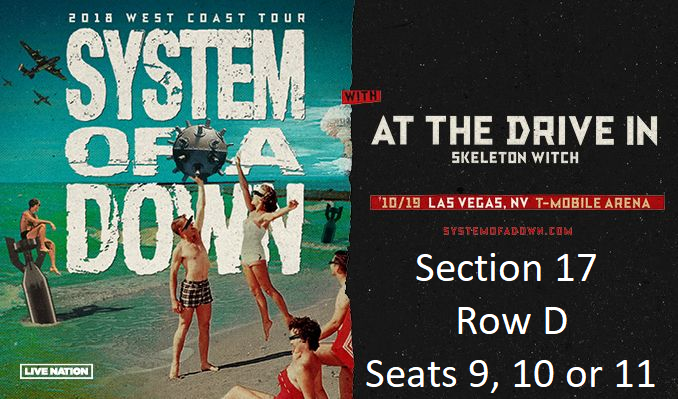 System of a Down Concert Tickets Oct 19 Las Vegas Section 17 Row D Seats 9,10,11