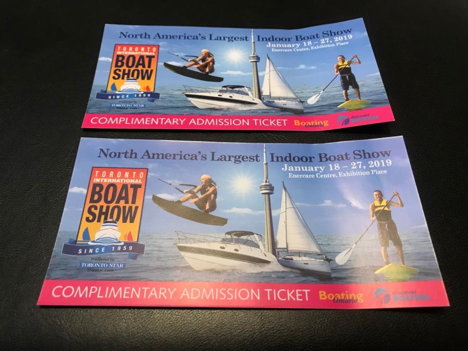 Two Toronto International Boat Show Tickets January 18th - January 27 2019