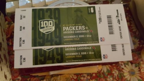 2 Packers Cardinals Tickets 12/2/2018 Section 139 Row 36  Seat 31,32.