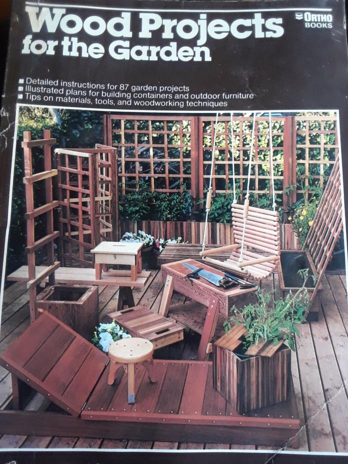 87 WOOD PROJECTS FOR THE GARDEN, 96 PAGES, 1976, ORTHO BOOKS (Step-By-Step)