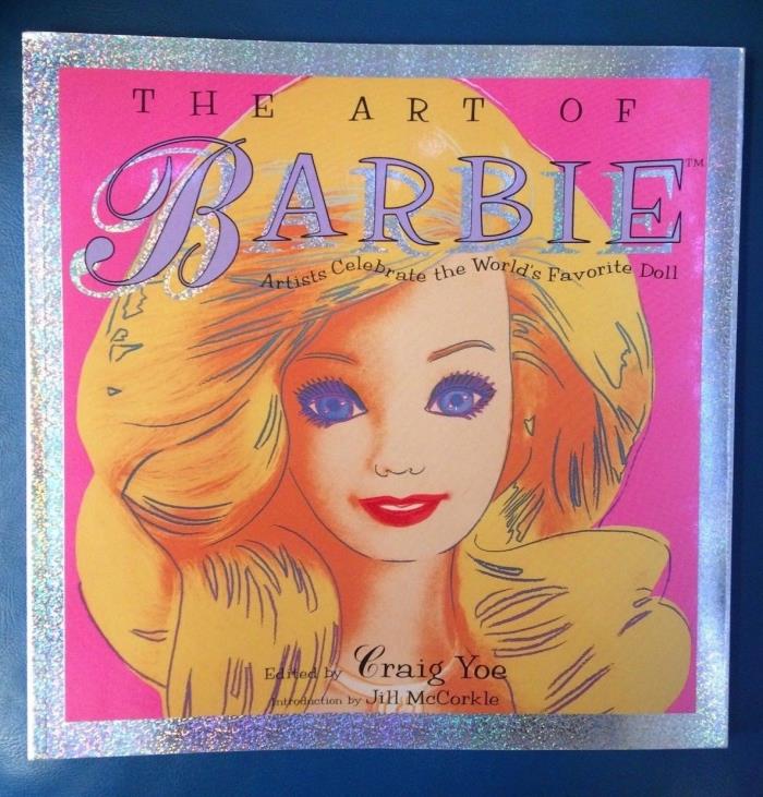 The Art of Barbie, Craig Yoe, Artists Celebrate the World's Favorite Doll Book