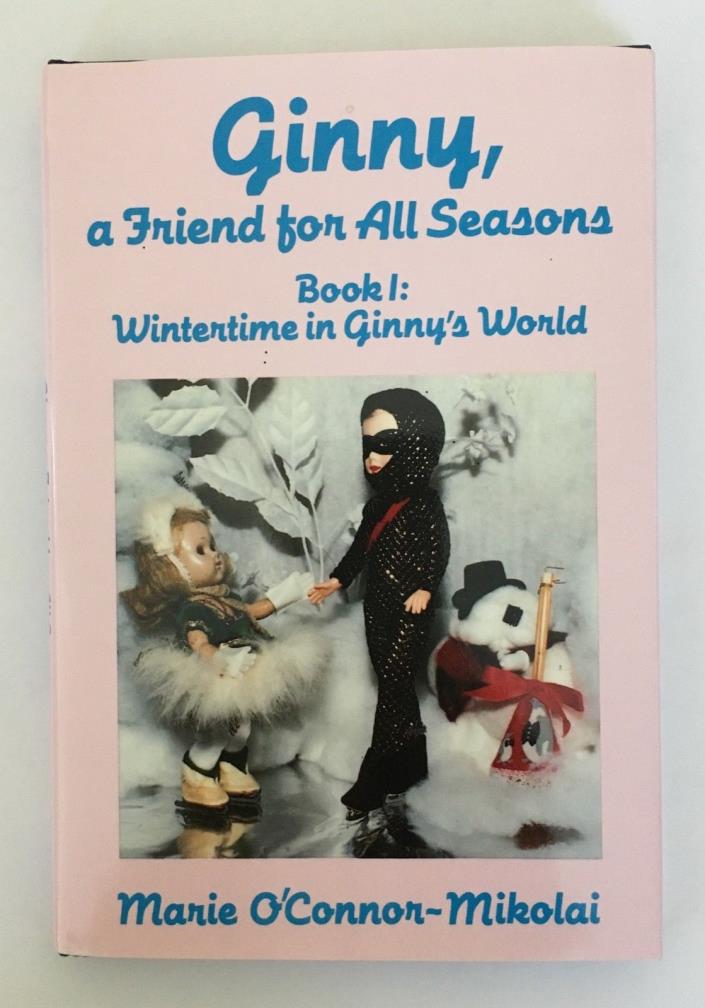 Ginny, a Friend for All Seasons: Winter in Ginny's World, First Edition, Signed