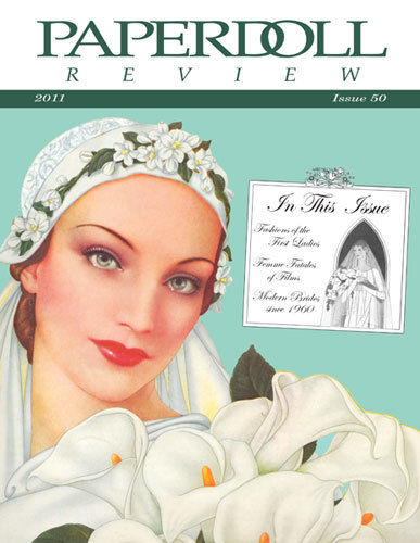 Paperdoll Review Magazine Issue #50, 2011--First Ladies,Bridal PDs,Femme Fatales
