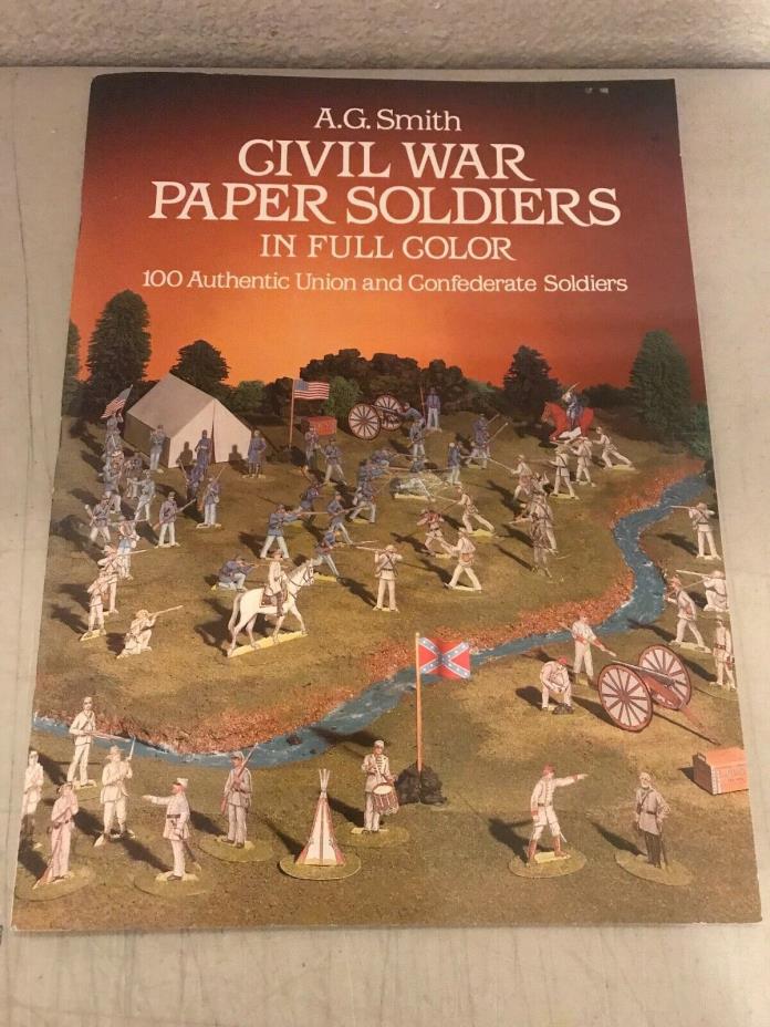 Civil War Paper Soldiers In Full Color;100 Authentic Union & Confederate Soldier