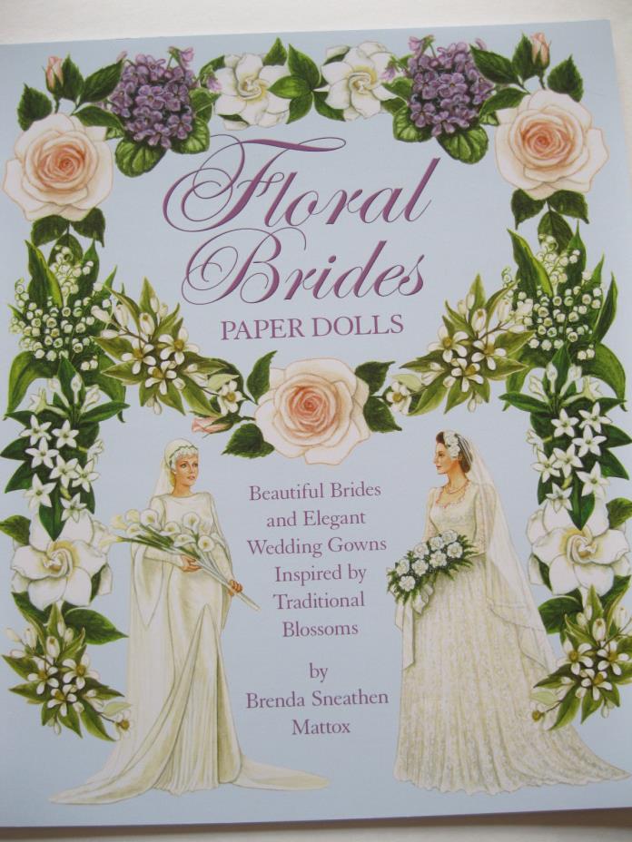 FLORAL BRIDES Paper Doll Book w/Wedding Gowns Inspired by Flowers--SPECIAL PRICE