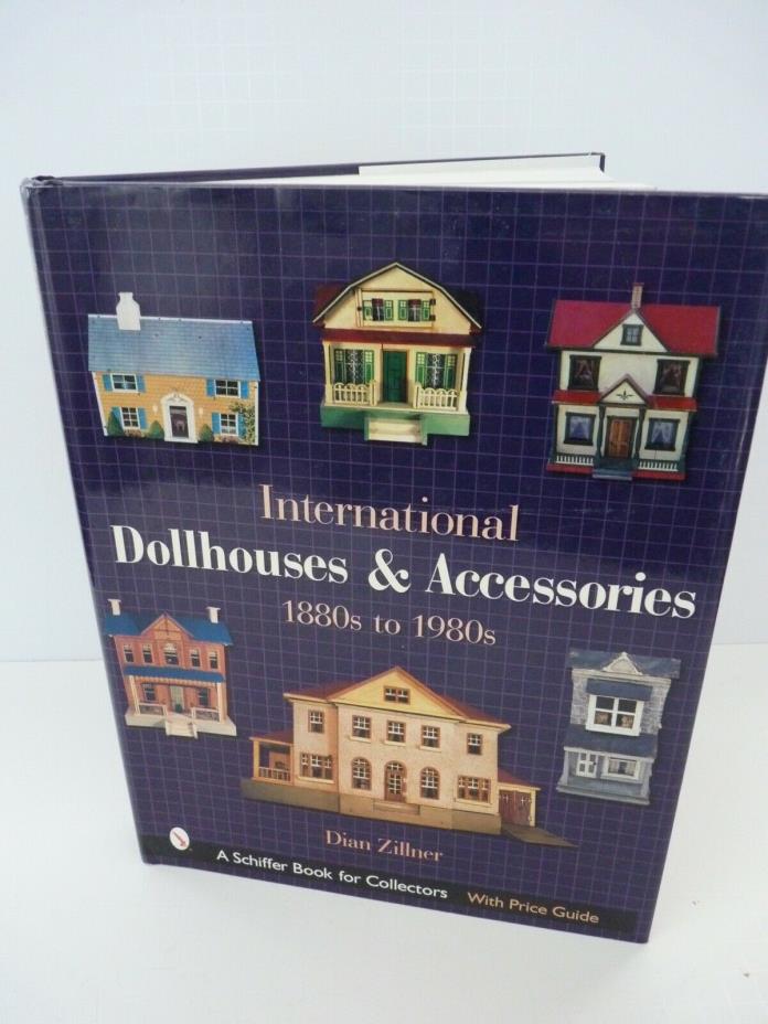 Dian Zillner International Dollouses & Accessories 1880s to 1980s Hard Cover