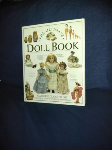 Book:  The Ultimate Doll Book by Caroline Goodfellow 1st Ed. 1993 vgc